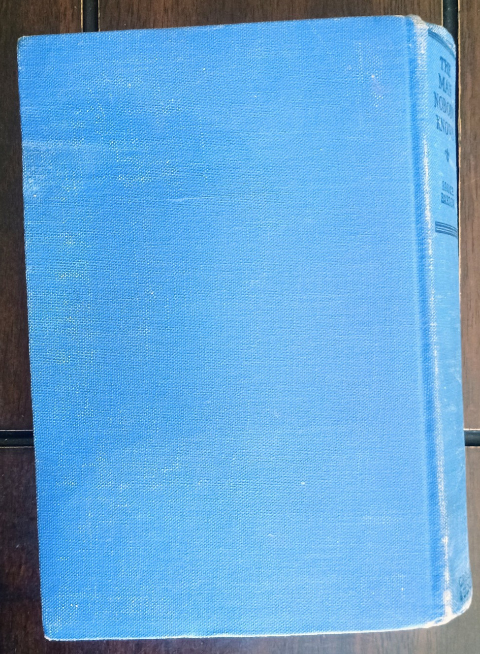 *1925* The Man Nobody Knows A Discovery of the Real Jesus – Bruce Barton HC