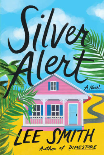 Silver Alert – Hardcover By Smith, Lee – GOOD