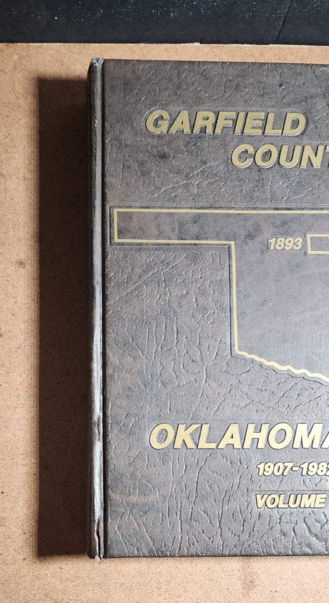 GARFIELD COUNTY OKLAHOMA 1907-1982 VOL. I 512 PAGES! LOTS OLD PHOTOS