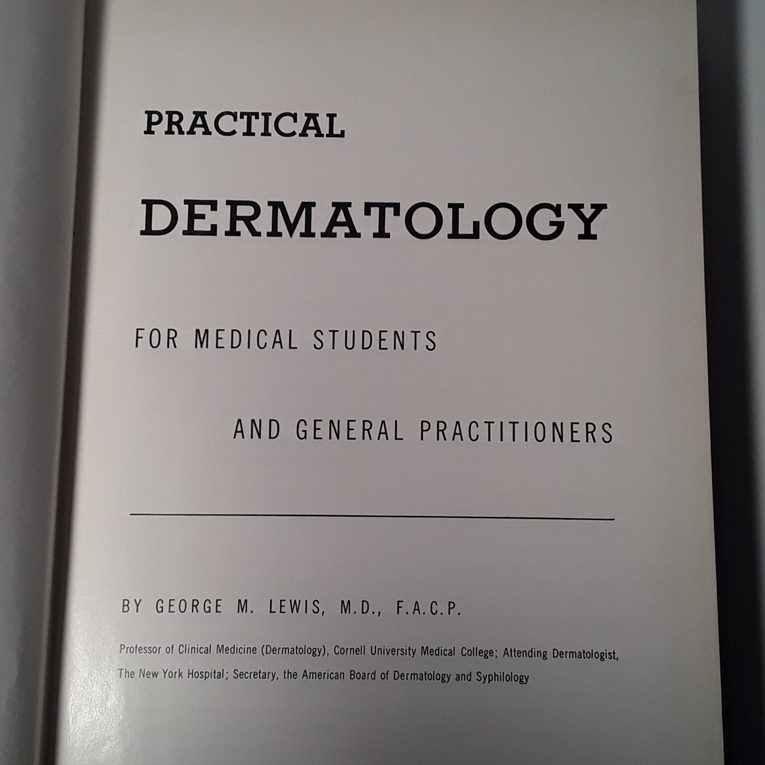 Practical Dermatology by George M. Lewis M.D. (Hardcover 1955)