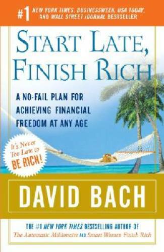 Start Late, Finish Rich: A No-Fail Plan for Achieving Financial Freedom a – GOOD