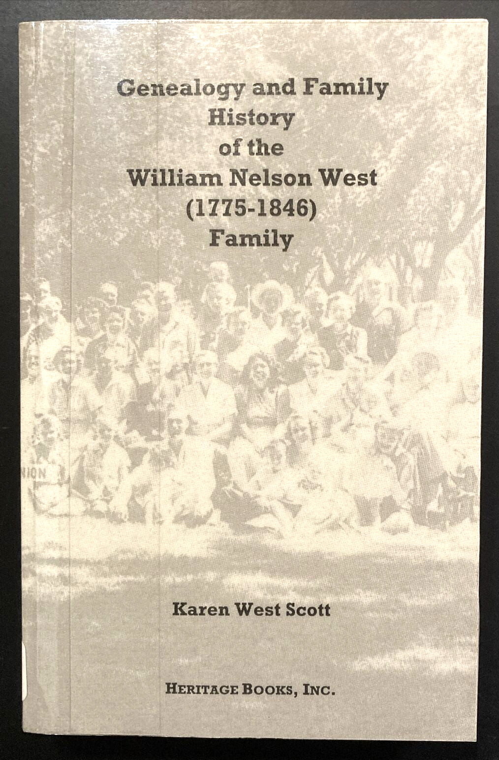 Genealogy Family History of William Nelson West Family 1775-1846 Karen West Scot