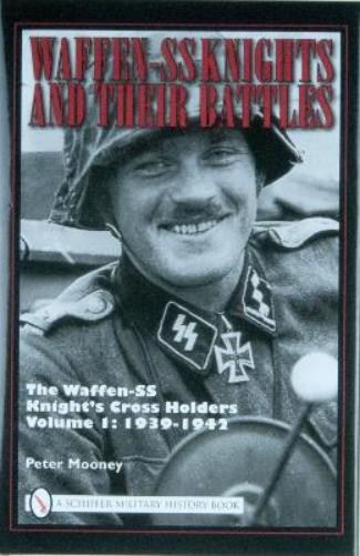 Peter Mooney Waffen-SS Knights and their Battles (Hardback) (UK IMPORT)