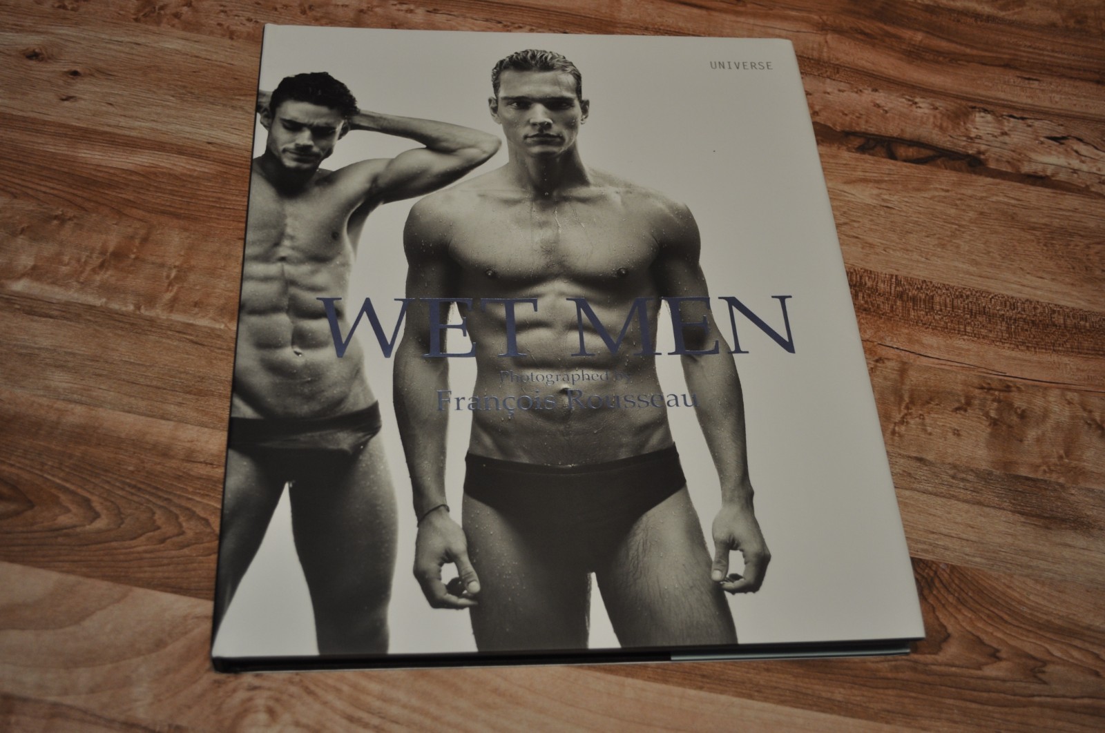 Wet Men Photographed by François Rousseau Hard cover