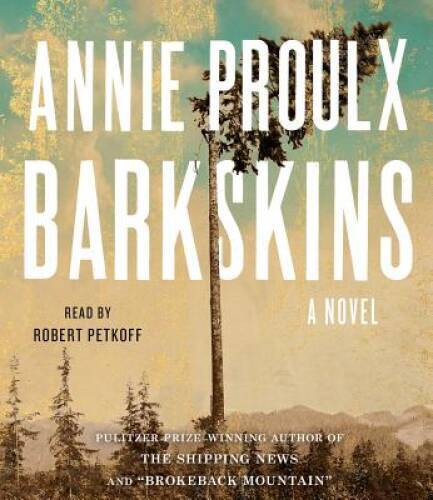 Barkskins: A Novel – Audio CD By Proulx, Annie – VERY GOOD