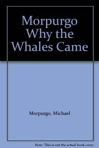 Michael Morpurgo Why the Whales Came – Paperback By Morpurgo, Michael – GOOD