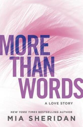 More Than Words: A Love Story – Paperback By Sheridan, Mia – GOOD