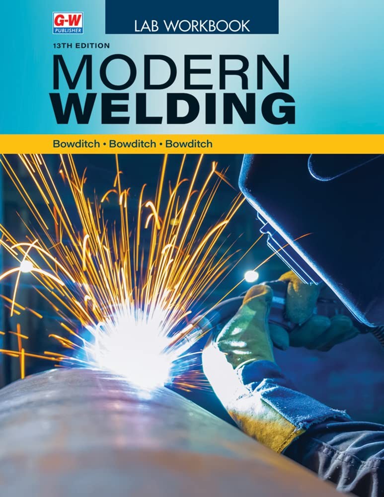 Modern Welding (Thirteenth Edition, Revised, Lab Workbook) Paperback