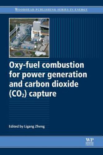 Oxy-fuel Combustion for Power Generation and Carbon Dioxide (Co2) Capture, Pa…