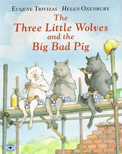 The Three Little Wolves and the Big Bad Pig – Paperback – VERY GOOD