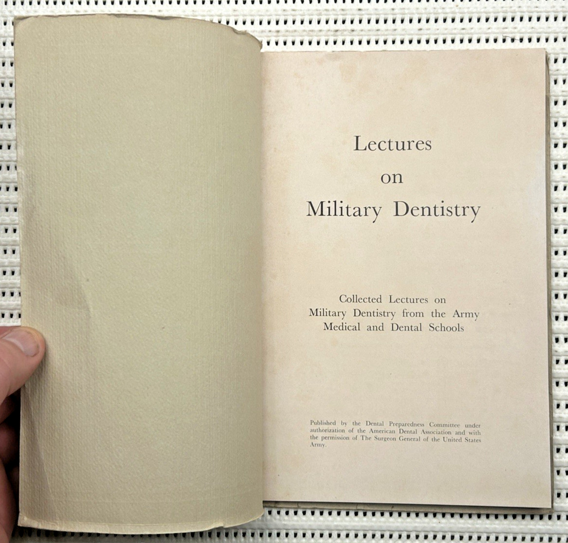 World War II Lectures On Military Dentistry Softcover Illustrated 1st Ed. 104pg
