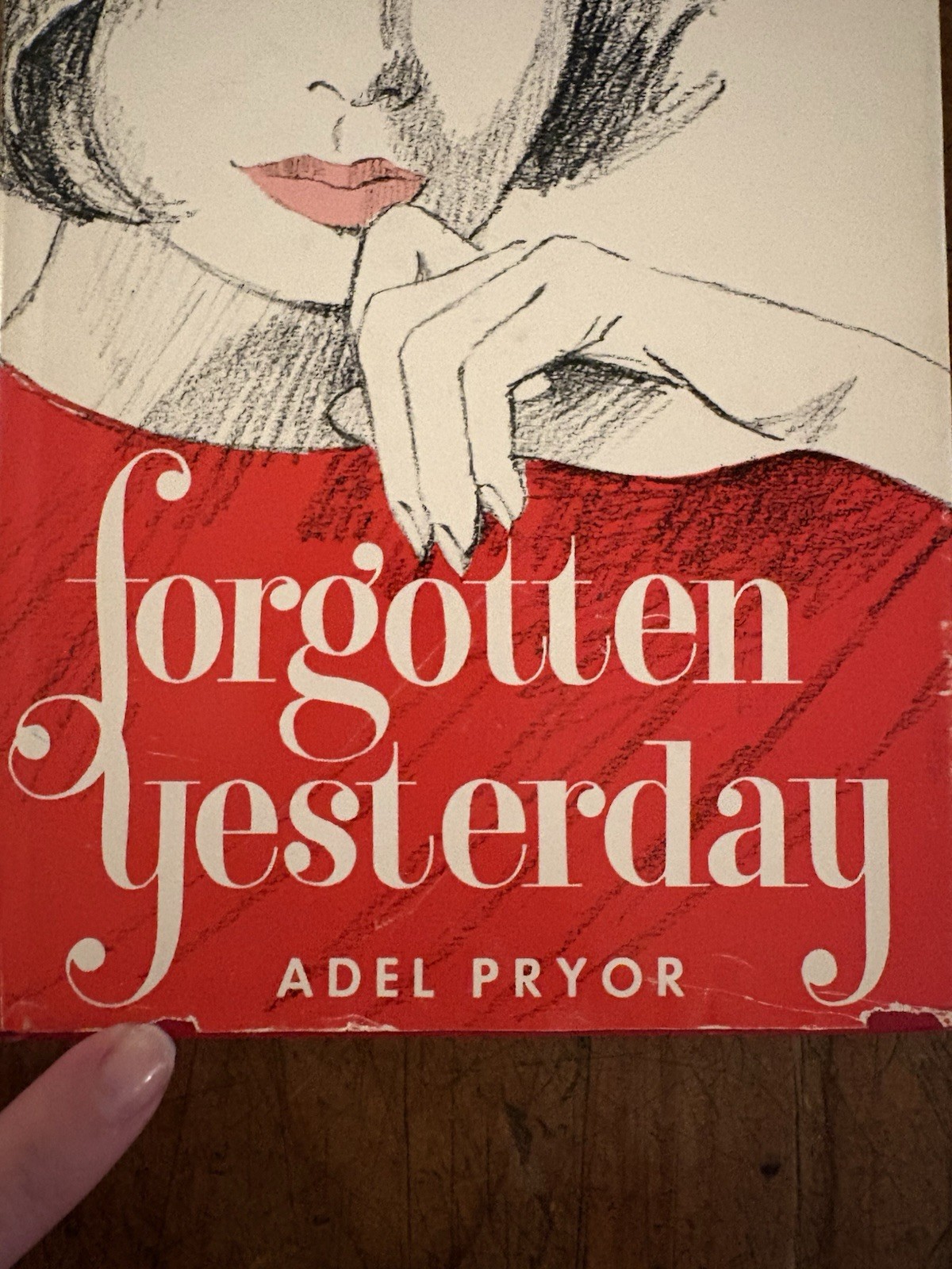 Forgotten Yesterday. Adel Pryor. First Edition. 1966. Hardcover. Very Clean!