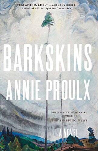 Barkskins: A Novel – Paperback By Proulx, Annie – ACCEPTABLE