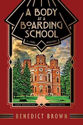A Body at a Boarding School: A 1920s – Paperback, by Brown Benedict – Acceptable