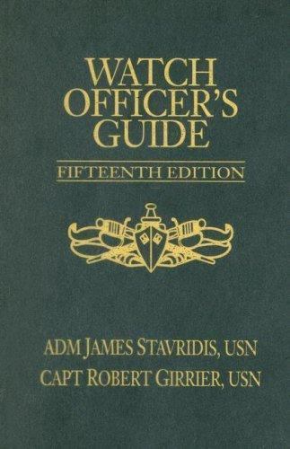 Watch Officer’s Guide, Fifteenth Edition: A Handbook for All Deck Watch Officers