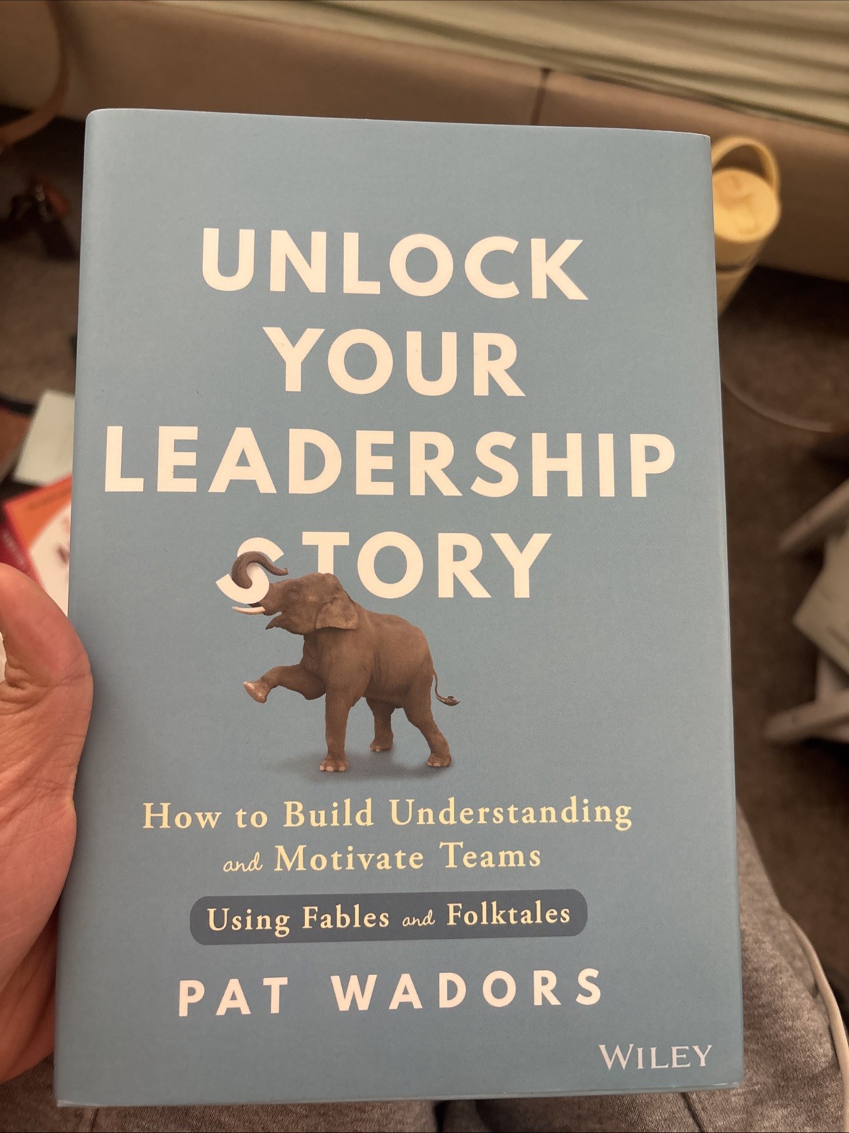 Pat Wadors Unlock Your Leadership Story (Hardback)