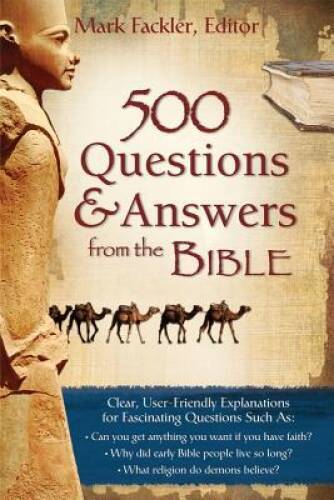 500 Questions & Answers From the Bible – Paperback By Mark Fackler – GOOD