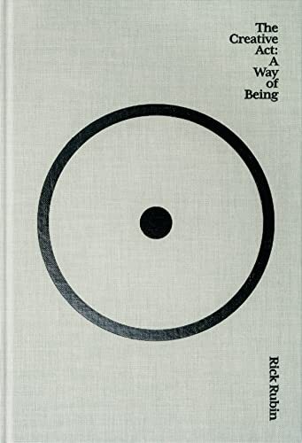 The Creative Act: A Way of Being, Rubin, Rick