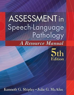 Assessment in Speech-Language Pathology : A Resource Manual by Julie G….