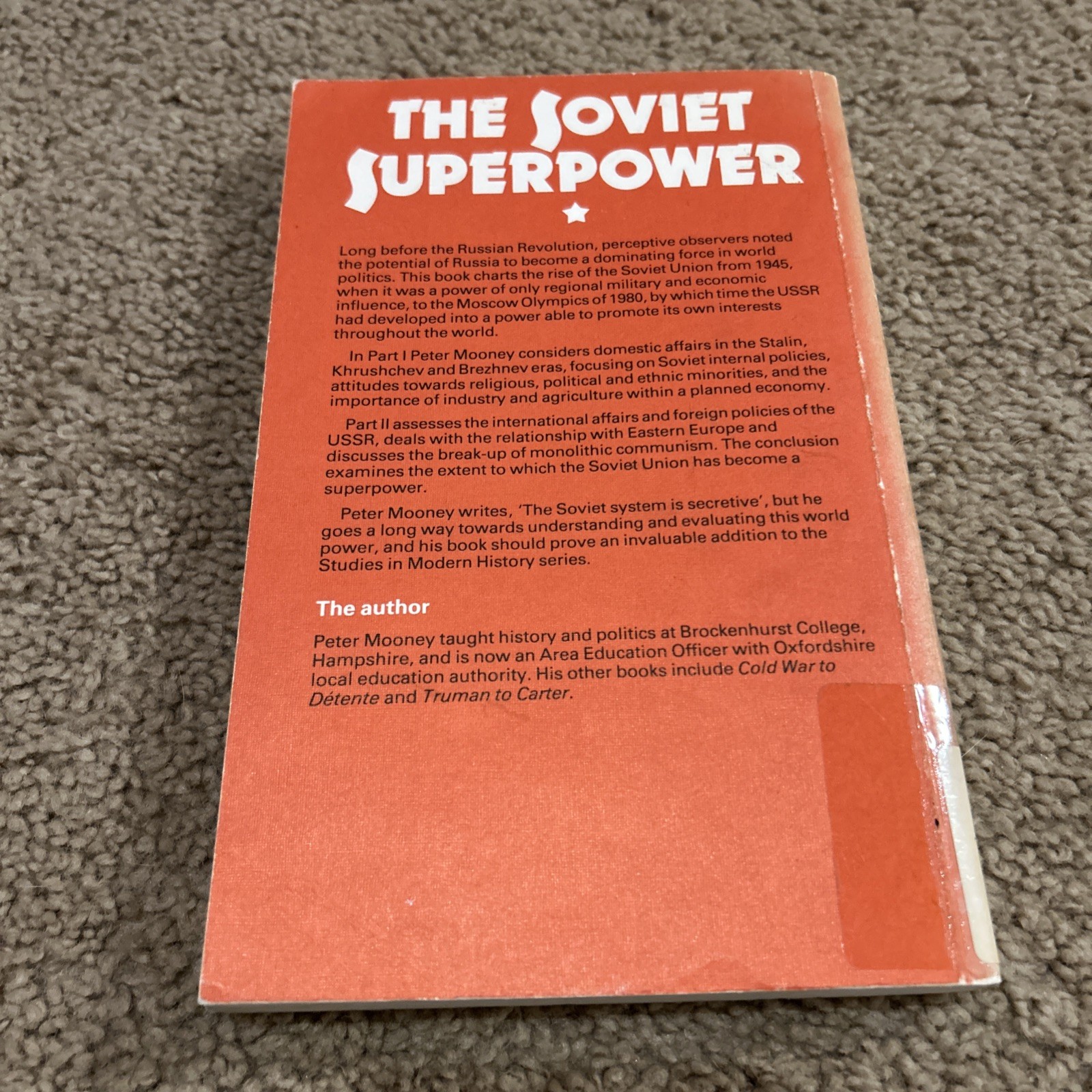 The Soviet Superpower: The Soviet Union 1945-80 by Peter Mooney 1982