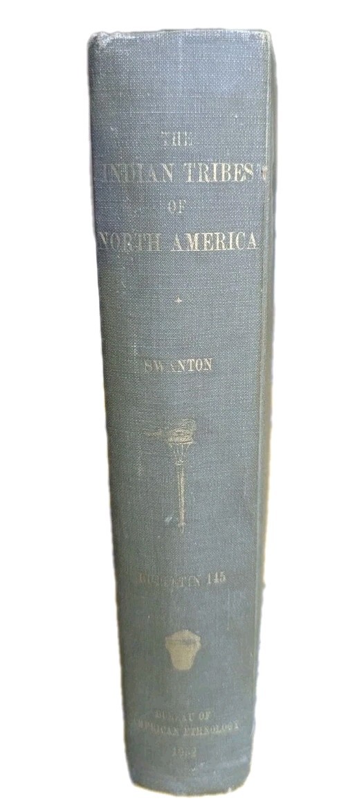 The Indian Tribes of North America BAE Bulletin No 145 by John Swanton 1953 HC