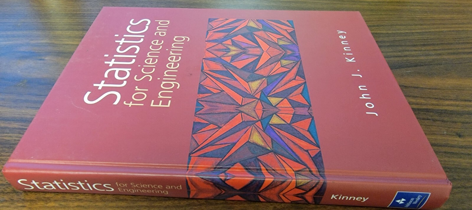 Statistics for Science and Engineering Paperback John Kinney ISBN:0201437201