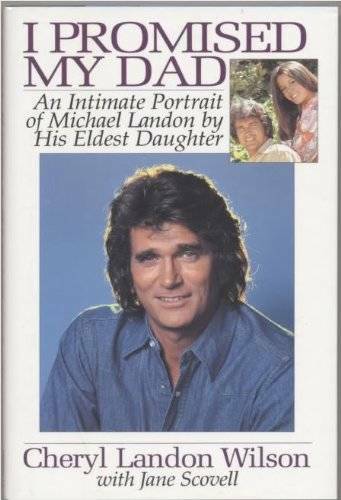 I Promised My Dad: An Intimate Portrait of Michael Landon – Hardcover – GOOD