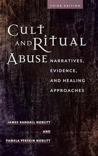 Cult and Ritual Abuse: – Hardcover, by Noblitt James Randall; – New h
