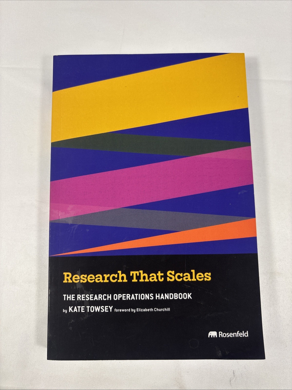 Research That Scales: The Research Operations Handbook by Kate Towsey: New