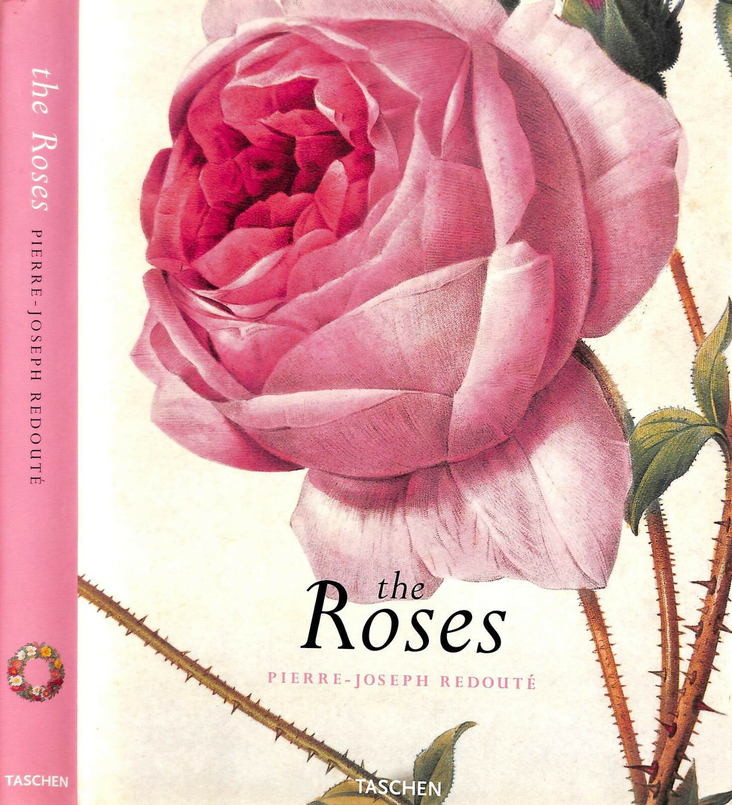 «The Roses Pierre-Joseph Redoute» 2007 REDOUTÉ, Pierre-Joseph, [1759 -1840]