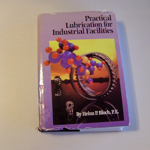 Practical Lubrication for Industrial Facilities
