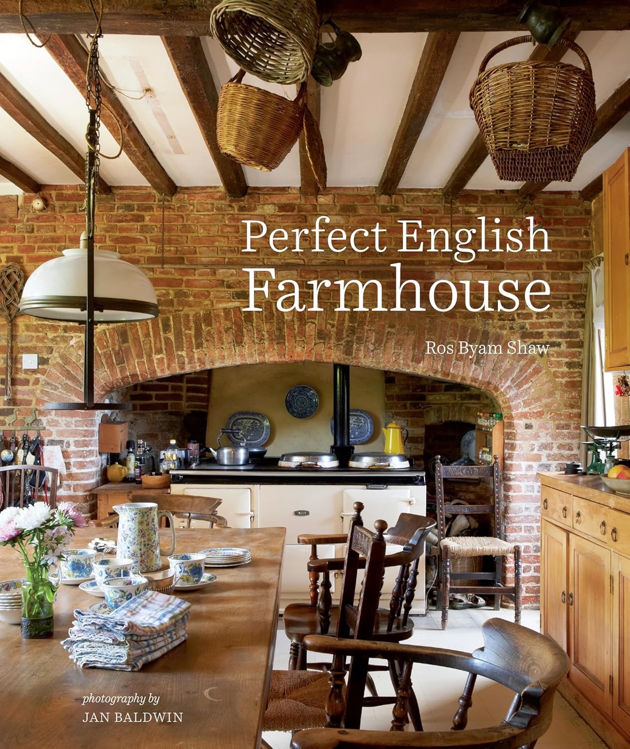 Perfect English Farmhouse Hardcover by Shaw, Ros Byam