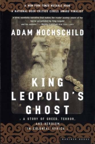 King Leopold’s Ghost: A Story of Greed, Terror, and Heroism in Co – ACCEPTABLE