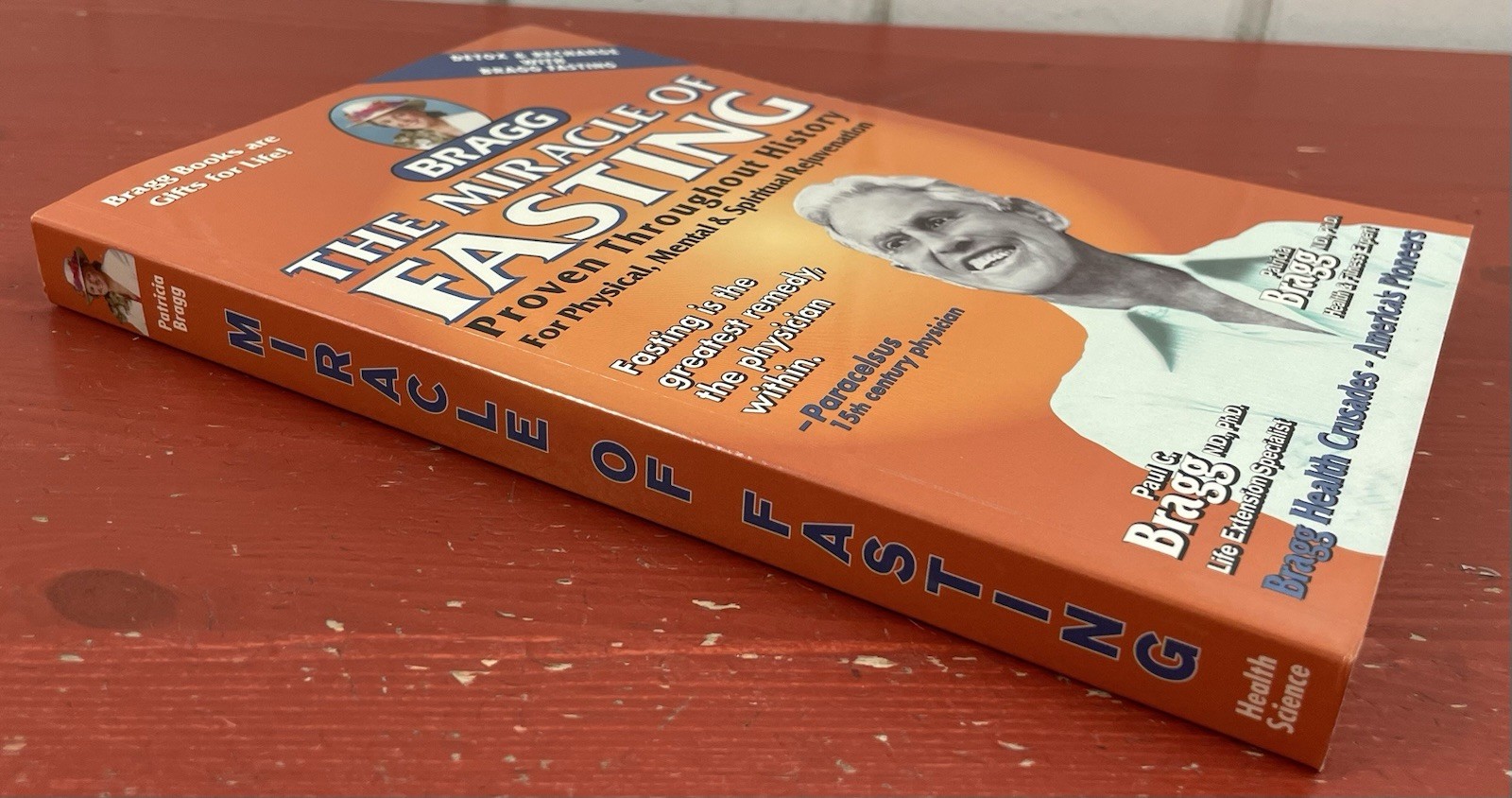 The Miracle of Fasting Proven Throughout History Paul & Patricia Bragg PB 2002