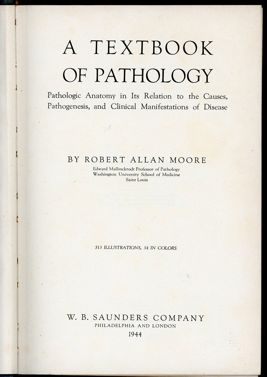 1944 Textbook of Pathology by Moore, 1st Ed, 1,338 pages 513 illust, 34 color
