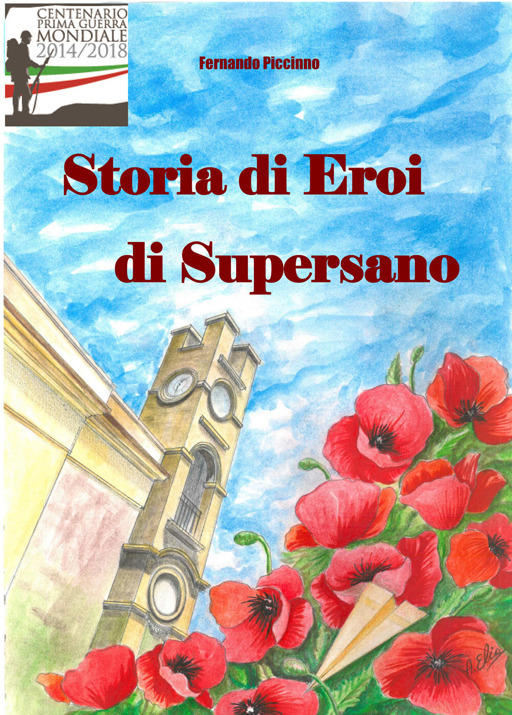 STORIA DI EROI DI SUPERSANO – Fernando Piccinno, 2019, Youcanprint – ER