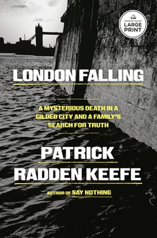 London Falling: A Mysterious Death in a Gilded City and a Family’s Search for Tr
