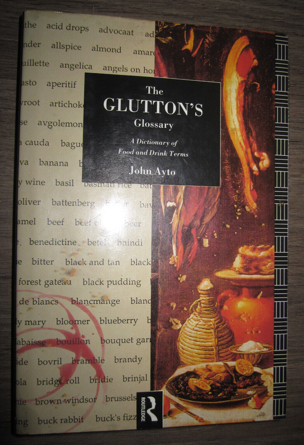 Vtg HC, The Glutton’s Glossary, A Dictionary of Food & Drink by John Ayto, 1990