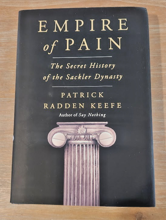 Empire Of Pain Hardcover Sackler Dynasty by Patrick Radden Keefe – HC, New