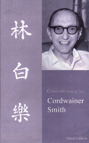 Concordance to Cordwainer Smith by Anthony R. Lewis, NESFA Press 2021, Trade PB