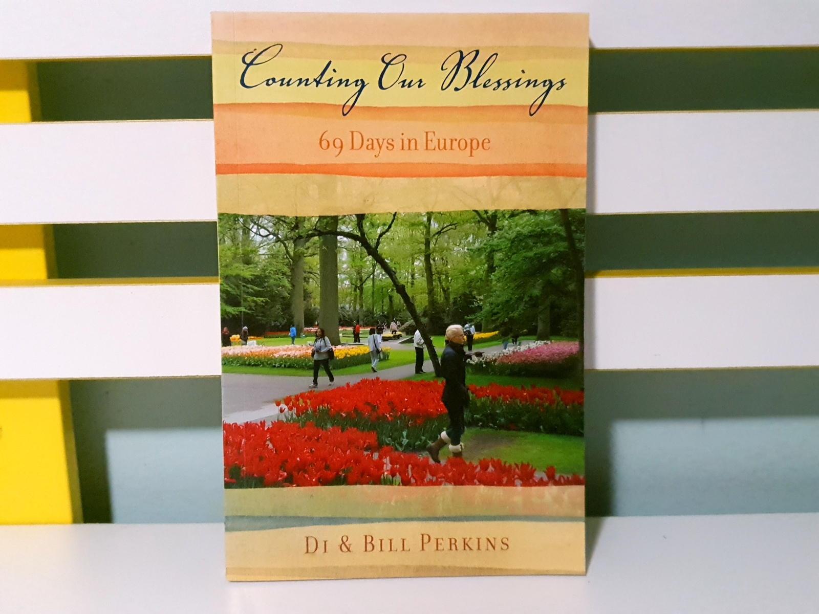 Counting Our Blessings: 69 Days in Europe! Signed PB Book by Bill Perkins