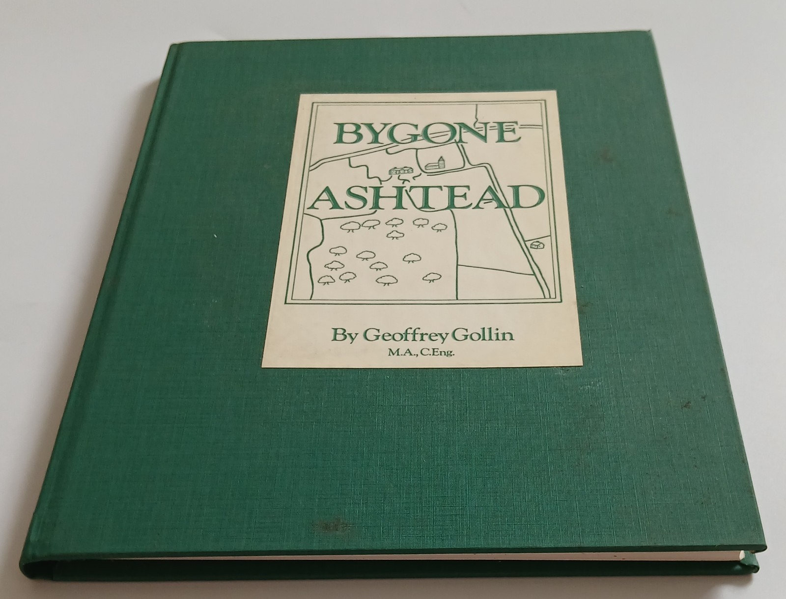 Bygone Ashtead By Geoffrey Gollin MA C Eng 1987 Hardback 1st Edition