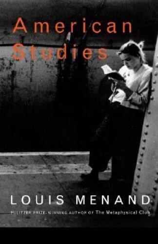 American Studies – Hardcover By Menand, Louis – GOOD