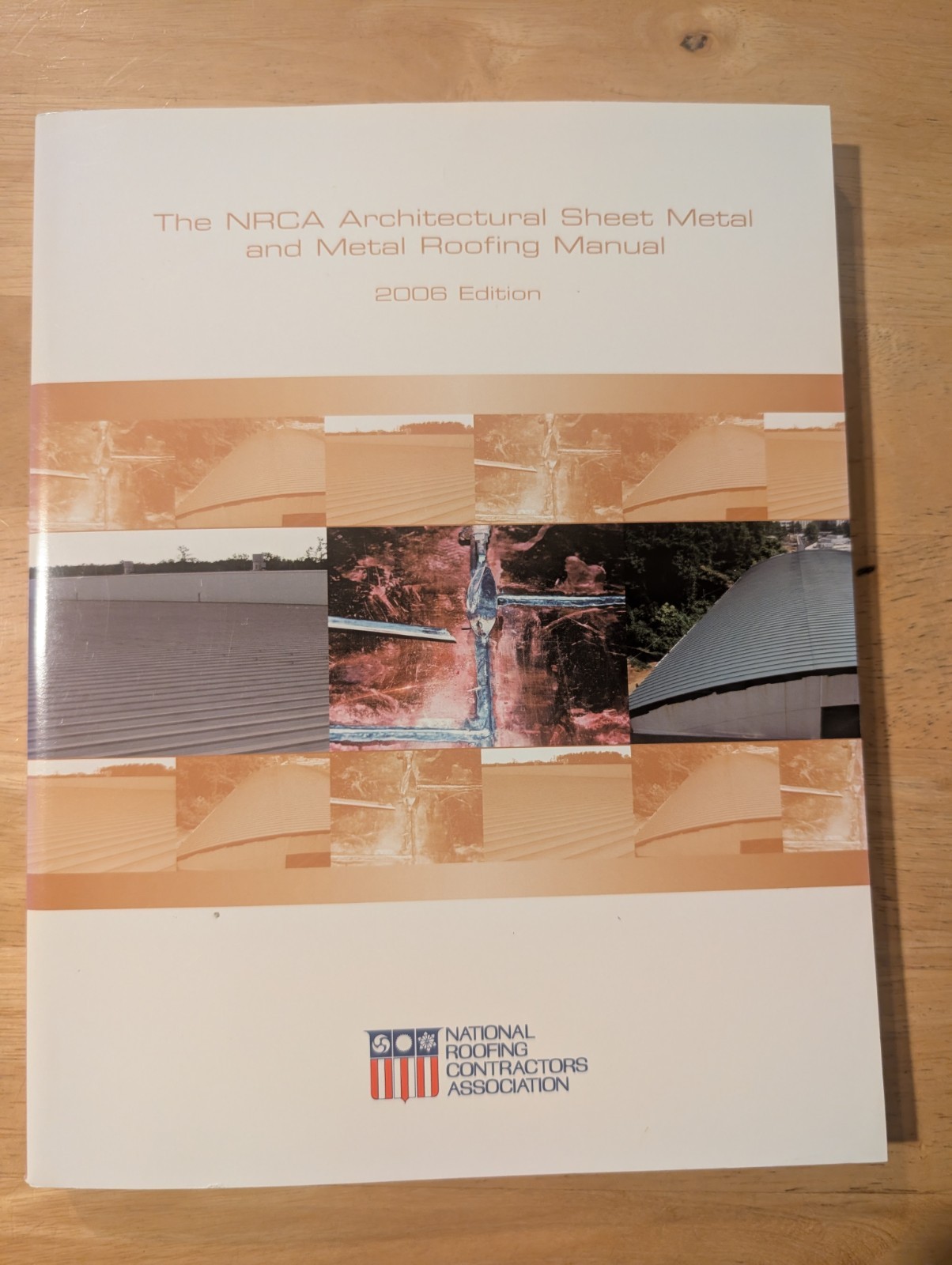 The Nrca Architectural Sheet Metal And Metal Roofing Manual 2006 Edition