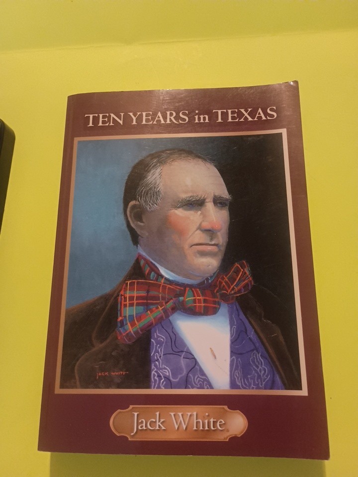 Ten Years in Texas, Jack White, Signed, 2007, SB