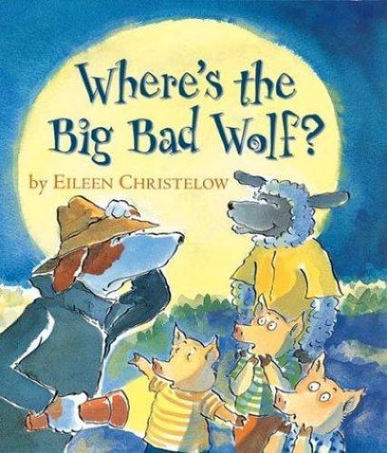 Where’s the Big Bad Wolf? – 9780618181940, hardcover, Eileen Christelow