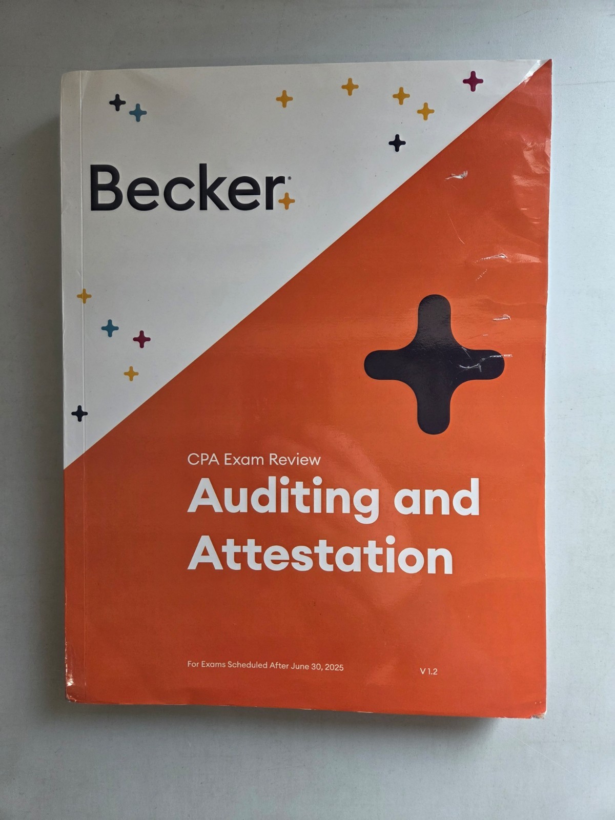 Becker CPA Exam Review Auditing & Attestation V 1.2 Textbook Exams 6/30/25