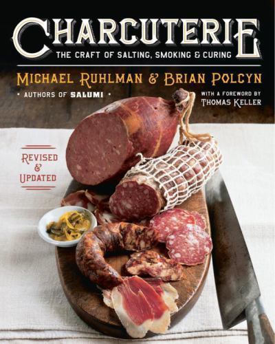 Charcuterie: The Craft of Salting, Smoking, and Curing (Revised and U – GOOD