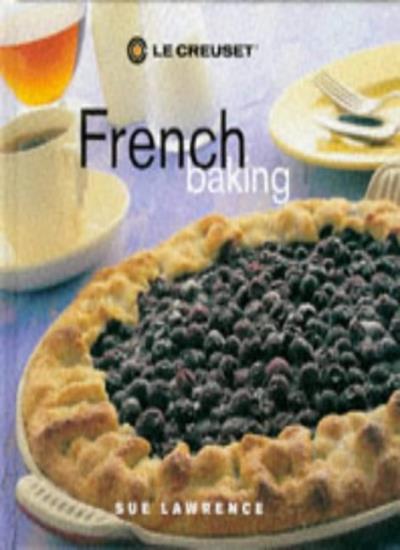 Le Creuset’s French Baking By Sue Lawrence