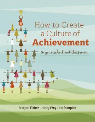 How to Create a Culture of Achievement in Your School and Classroom – VERY GOOD